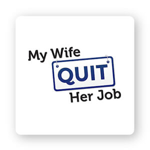 my wife quit her job blog logo