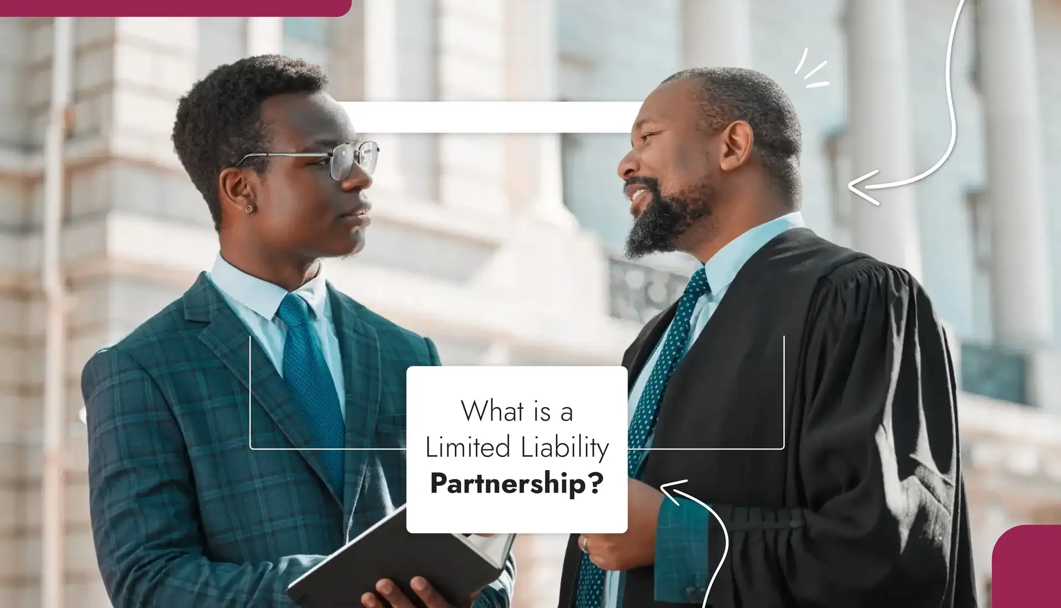 Two men shaking hands, both are wearing business suits Text reads, "What is a Limited Liability Partnership"