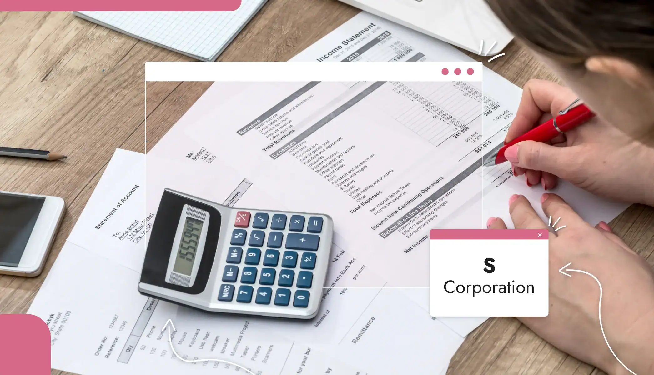 A person using a pen to fill out a form with a calculator next to her Text reads "S Corporation"