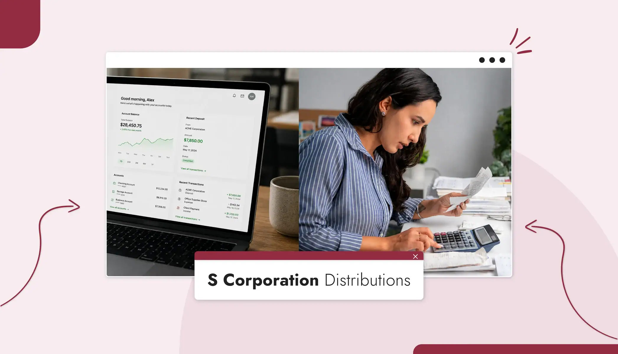 A woman using a calculator and looking at papers Text reads, "S Corporation Distributions"