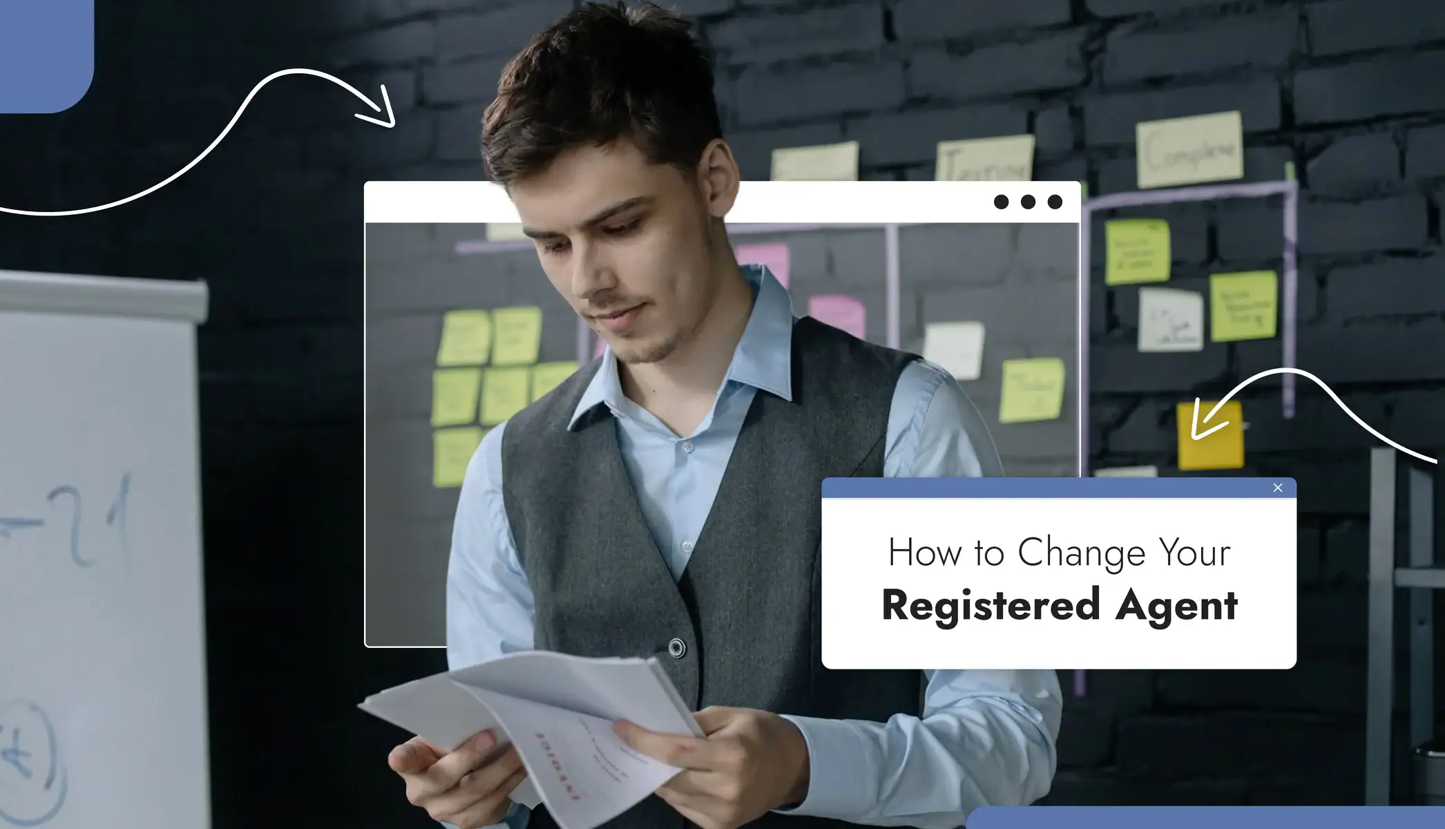 A man looking down at a document Text reads, "How to change your registered agent"