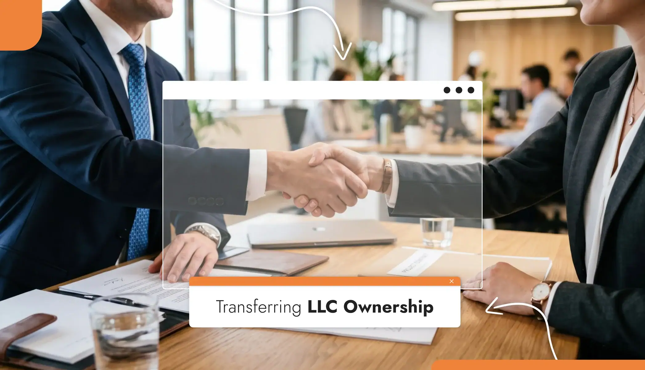 Two people in business suits shaking hands Text reads, "Transferring LLC Ownership"